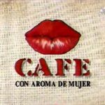 cafe con aroma de mujer